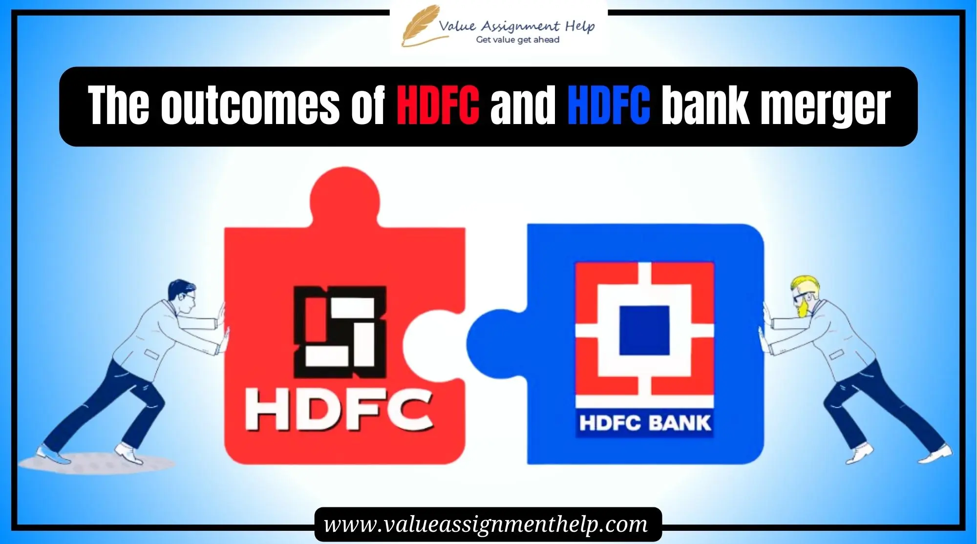 The outcome of the HDFC an HDFC Bank Merger