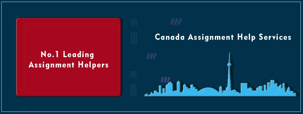 Canada Assignment Help services | No.1 Leading Assignment Helpers